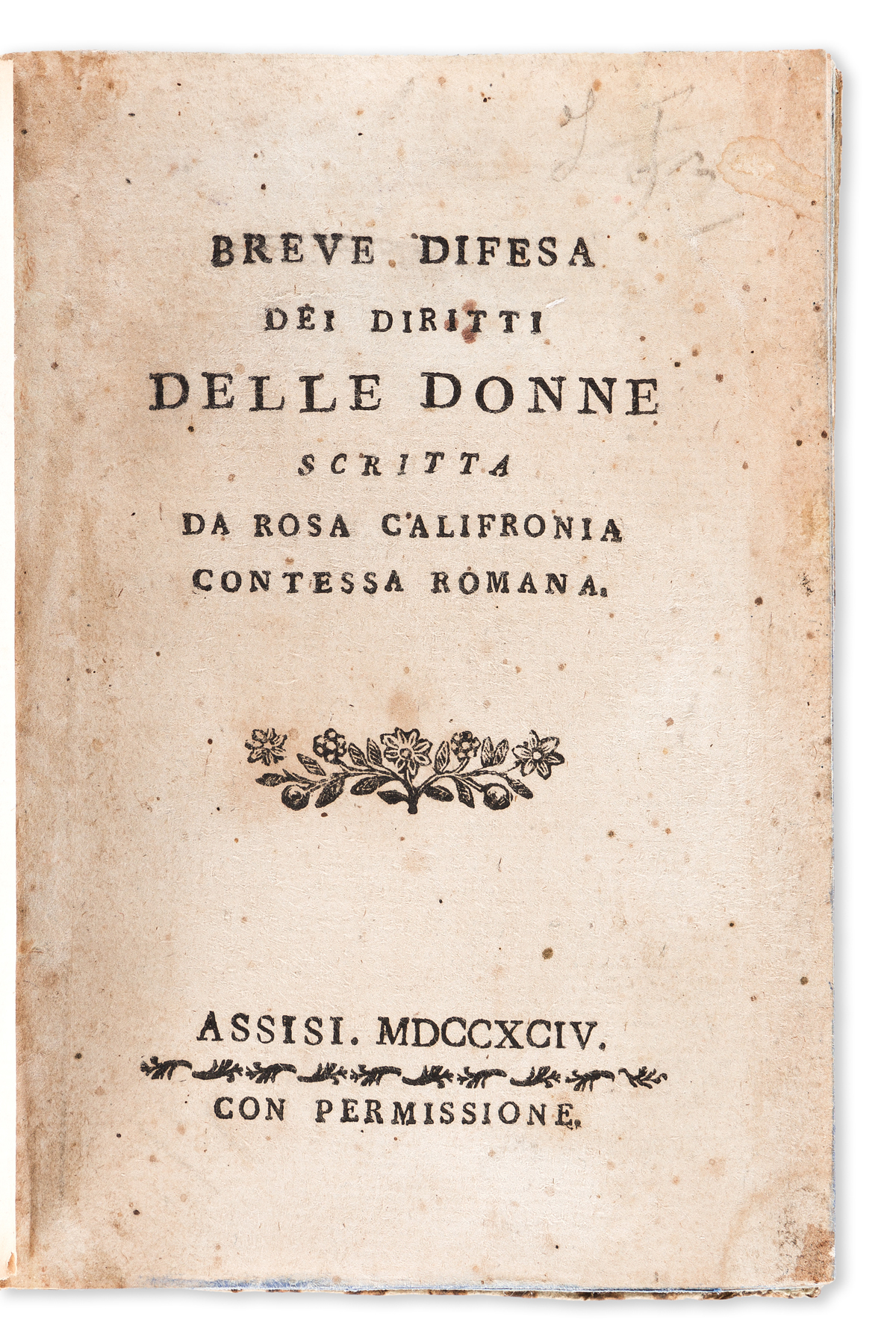 Califronia, Rosa, pseud. (fl. circa 1794) Breve Difesa dei Diritti delle Donne Scritta da Rosa California Contessa Romana.